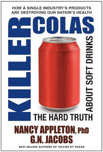 Imagen de archivo de Killer Colas : The Hard Truth about Soft Drinks a la venta por Better World Books