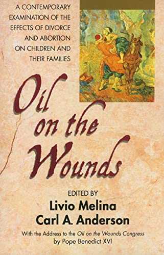 9780757003608: Oil on the Wounds: A Response to the Aftermath of Divorce and Abortion