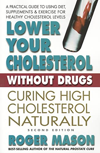 Beispielbild fr Lower Your Cholesterol Without Drugs: A Practical Guide to Using Diet and Supplements for Healthy Cholesterol Levels zum Verkauf von Revaluation Books