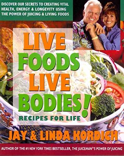 9780757003851: Live Foods Live Bodies: Recipes for Life