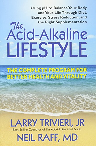 Stock image for The Acid-Alkaline Lifestyle: The Complete Program For Better Health and Vitality for sale by SecondSale