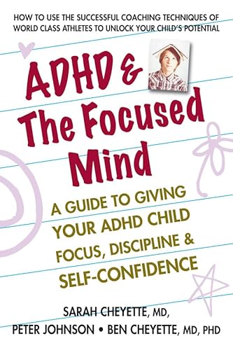 Imagen de archivo de ADHD & The Focused Mind: A Guide to Giving Your ADHD Child Focus, Discipline & Self-Confidence a la venta por SecondSale