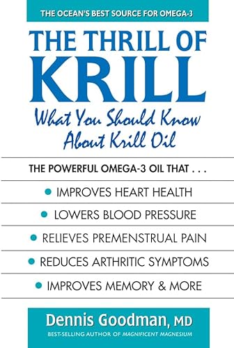 Beispielbild fr The Thrill of Krill : What You Should Know about Krill Oil zum Verkauf von Better World Books