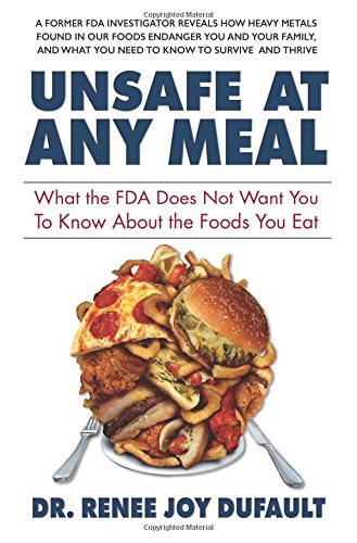 Beispielbild fr Unsafe at Any Meal: What the FDA Does Not Want You to Know about the Foods You Eat zum Verkauf von Russell Books