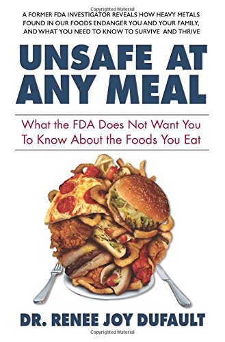 Stock image for Unsafe at Any Meal: What the FDA Does Not Want You to Know about the Foods You Eat for sale by Russell Books