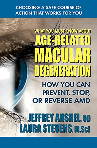 Stock image for What You Must Know about Age-Related Macular Degeneration: How You Can Prevent, Stop, or Reverse AMD for sale by Russell Books