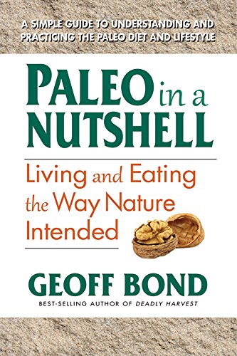 Beispielbild fr Paleo in a Nutshell: Living and Eating the Way Nature Intended zum Verkauf von More Than Words