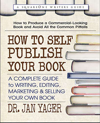 Stock image for How to Self-Publish Your Book : A Complete Guide to Writing, Editing, Marketing and Selling Your Own Book for sale by Better World Books