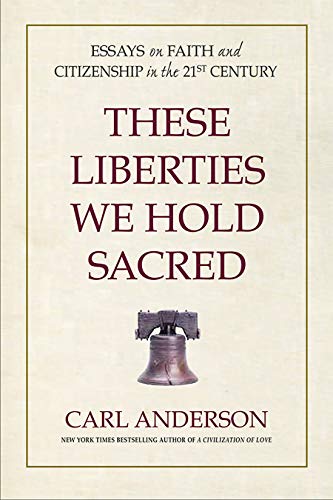 Imagen de archivo de These Liberties We Hold Sacred: Essays on Faith and Citizenship in the 21st Century a la venta por ThriftBooks-Dallas