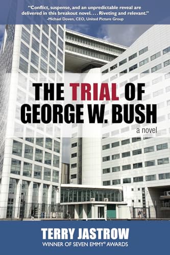 Beispielbild fr The Trial of George W. Bush : A Novel zum Verkauf von Better World Books