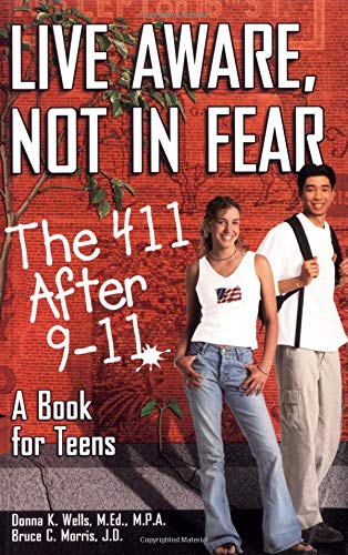 Stock image for Live Aware, Not in Fear : The 411 after 9-11, a Book for Teens for sale by Better World Books