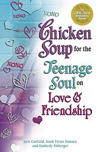 9780757300226: Chicken Soup for the Teenage Soul on Love & Friendship