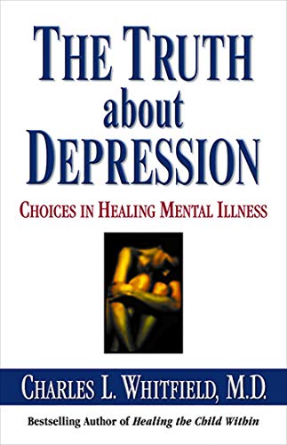 Beispielbild fr The Truth about Depression : Choices for Healing zum Verkauf von Better World Books