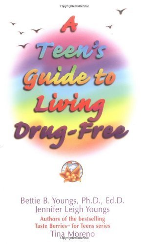 9780757300417: A Teen's Guide to Living Drug-Free (Taste Berries Series)