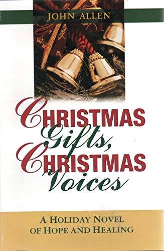 Beispielbild fr Christmas Gifts, Christmas Voices: A Holiday Novel of Hope and Healing zum Verkauf von Wonder Book