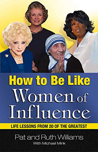 9780757300547: How to Be Like Women of Influence: Life Lessons from 20 of the Greatest