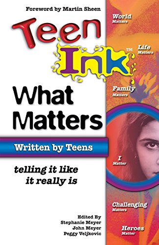 Beispielbild fr Teen Ink What Matters: Telling It Like It Really Is (Teen Ink Series) zum Verkauf von Wonder Book