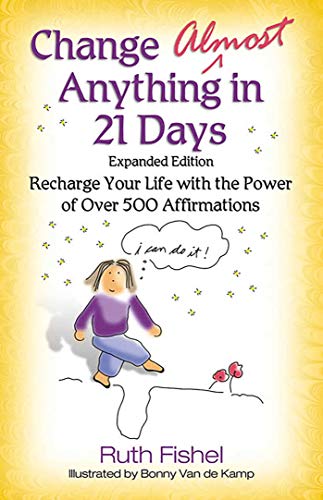 Beispielbild fr Change Almost Anything in 21 Days: Recharge Your Life with the Power of Over 500 Affirmations zum Verkauf von Orion Tech