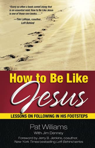 Beispielbild fr How to Be Like Jesus: Lessons for Following in His Footsteps zum Verkauf von SecondSale