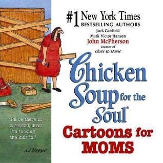 9780757300875: Chicken Soup for the Soul: Cartoons for Moms