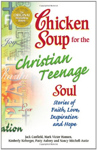 Beispielbild fr Chicken Soup for the Christian Teenage Soul: Stories to Open the Hearts of Christian Teens (Chicken Soup for the Soul) zum Verkauf von Wonder Book