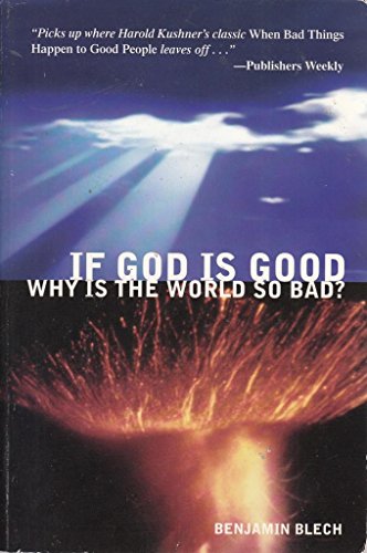 Beispielbild fr If God Is Good, Why Is the World So Bad? zum Verkauf von Better World Books