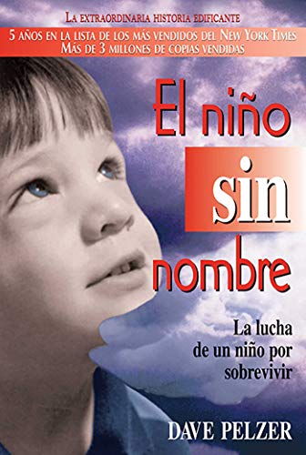 Beispielbild fr El Ni�o Sin Nombre: La lucha de un ni�o por sobrevivir (Spanish Edition) zum Verkauf von Wonder Book