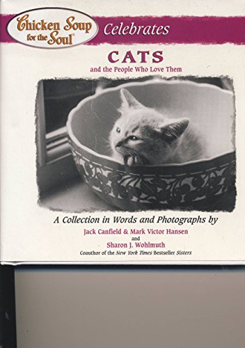 Stock image for Chicken Soup for the Soul Celebrates Cats: and the People Who Love Them for sale by Front Cover Books