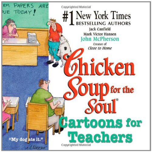 Stock image for Chicken Soup for the Soul: Cartoons for Teachers for sale by Wonder Book