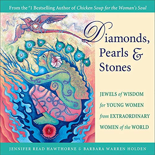 Beispielbild fr Diamonds, Pearls & Stones: Jewels of Wisdom for Young Women from Extraordinary Women of the World zum Verkauf von WeBuyBooks