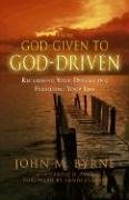 9780757301742: From God-Given to God-Driven: Reclaiming Your Dreams and Fulfilling Your Life