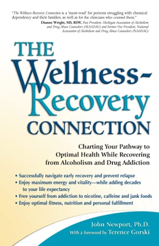 Beispielbild fr The Wellness-Recovery Connection: Charting Your Pathway to Optimal Health While Recovering from Alcoholism and Drug Addiction zum Verkauf von Wonder Book