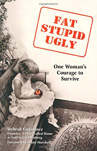 Stock image for Fat, Stupid, Ugly: One Woman's Courage to Survive for sale by Wonder Book