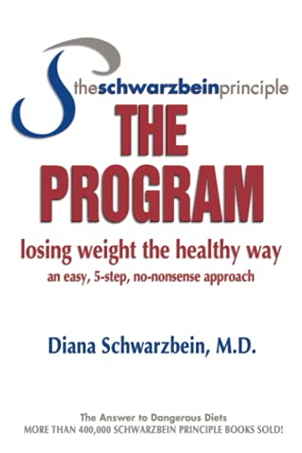 9780757302275: The Schwarzbein Principle The Program: Losing Weight the Healthy Way, An Easy, 5-Step, No-Nonsense Approach
