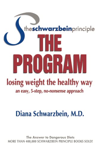 Stock image for The Schwarzbein Principle, The Program: Losing Weight the Healthy Way for sale by Gulf Coast Books