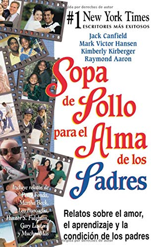 Stock image for Sopa de Pollo para el Alma de los Padres: Relatos sobre el amor, for sale by Hawking Books