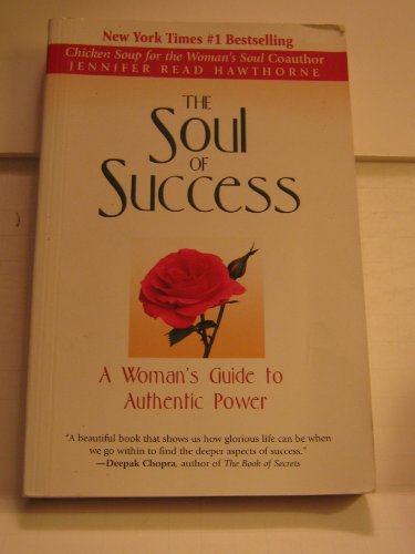 Beispielbild fr The Soul of Success: A Woman's Guide to Authentic Power zum Verkauf von Wonder Book