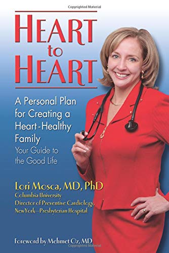 Stock image for Heart To Heart: A Personal Plan for Creating a Heart-Healthy Family: Your Guide To The Good Life for sale by SecondSale