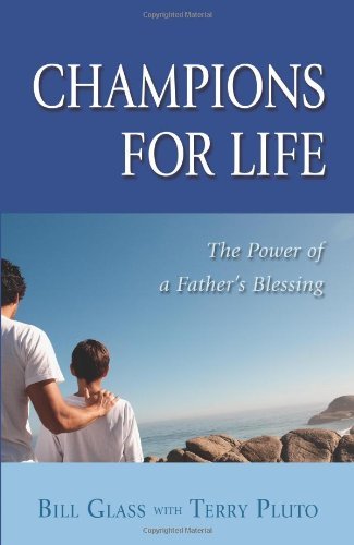 Imagen de archivo de Champions for Life: The Power of a Father's Blessing a la venta por Orion Tech