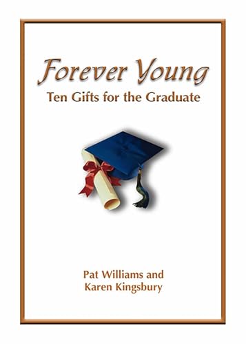 Stock image for Forever Young: Ten Gifts of Faith for the Graduate for sale by Gulf Coast Books