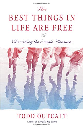 9780757302572: The Best Things In Life Are Free: Cherishing The Simple Pleasures