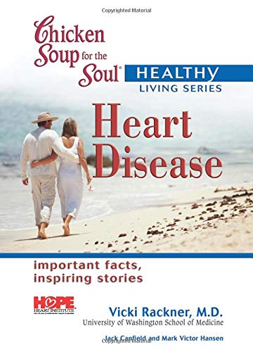 9780757302756: Chicken Soup for the Soul: Heart Disease (Chicken Soup for the Soul: Healthy Living Series)