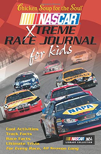 Beispielbild fr Chicken Soup for the Soul NASCAR Xtreme Race Journal for Kids zum Verkauf von Better World Books: West