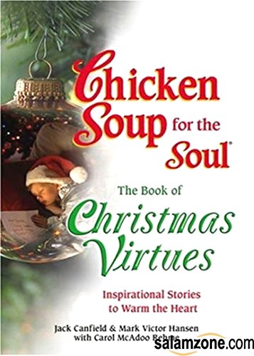 Imagen de archivo de Chicken Soup for the Soul The Book of Christmas Virtues: Inspirational Stories to Warm the Heart a la venta por Gulf Coast Books