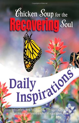 Beispielbild fr Chicken Soup for The Recovering Soul Daily Inspirations zum Verkauf von Hamelyn