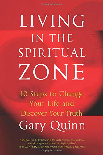 Beispielbild fr Living in the Spiritual Zone: 10 Steps to Change Your Life And Discover Your Truth zum Verkauf von WorldofBooks