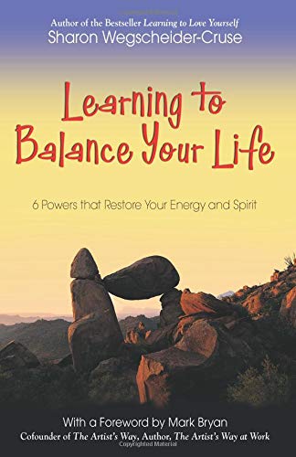 9780757303265: Learning To Balance Your Life: 6 Powers That Restore Your Energy And Spirit