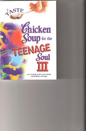 Beispielbild fr A Taste of Chicken Soup for the Teenage Soul Iii : More Stories of Life, Love, and Learning zum Verkauf von Better World Books: West