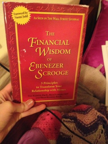 9780757303548: The Financial Wisdom of Ebenezer Scrooge: Transforming Your Relationship With Money: The Approach Featured in the Wall Street Journal, 5 Principles of Financial Freedom & Prosperity