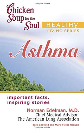 Beispielbild fr Chicken Soup for the Soul: Asthma (Chicken Soup for the Soul: Healthy Living Series) zum Verkauf von ThriftBooks-Dallas